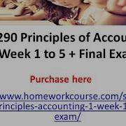 ACC 290 Principles Of Accounting 1 Week 1 To 5 Final Exam