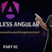 Zoneless Angular Master Change Detection With Signals Angular V18 Game Changer Part 3