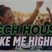 Take Me Higher Emotional Tech House Club Anthem EDM Music Club Mix Deep Bass House Music