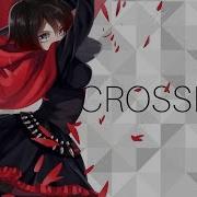 RWBY AMV Crossfire