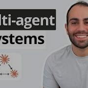Multi Agent Systems Explained In 17 Minutes
