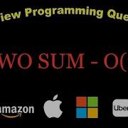 Two Sum LeetCode O N Top Coding Interview Questions Google Amazon Apple Microsoft Facebook