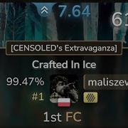 7 6 Maliszewski Ekcle Crafted In Ice CENSOLED S Extravaganza HD 99 47 FC 1 617pp Osu