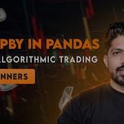Groupby In Pandas 27 100 Days Of Python Algo Trading