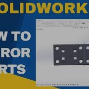 Learn All About Mirror Tools In Solidworks How To Mirror Parts