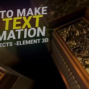 How To Make 3D Text Animation In After Effects Element 3D Tutorial