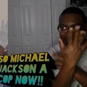 If Michael Jackson Was A Cop Part 2 Reaction