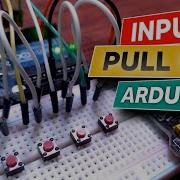 HOW TO USE AN ARDUINO PUSH BUTTON PULL UP INPUT TUTORIAL