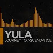 House YULA Journey To Ascendance Journey To Ascendance EP