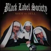 Hell Is High Black Label Society Shot To Hell Album