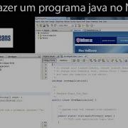 Como Fazer O Primeiro Programa No Java Usando O NetBeans