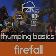 Firefall Thumping Basics