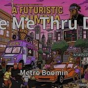 Metro Boomin Take Me Thru Dere Audio