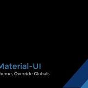 Material UI Customization Part 2 Global Overrides For Theme