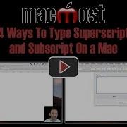 4 Ways To Type Superscript And Subscript On A Mac MacMost 1853