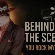 Behind The Scenes Of You Rock My World MJ S Last Big Short Film