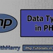 Data Types In Php PHP Tutorial 7