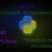 Curso Python 6 Condicionales Anidadas