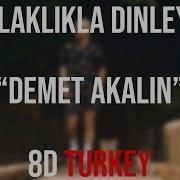 Ben Fero Demet Akalın 8D VERSION KLIP