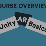 Unity Augmented Reality Fundamentals Course Overview Getting Started With AR