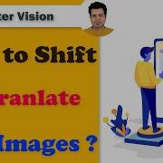 Image Translation Using Python OpenCV How To Shift And Image In OpenCV