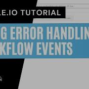 How To Use Bubble S Error Handling Workflow Events