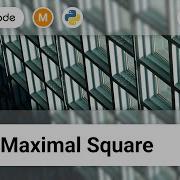 221 Maximal Square LeetCode Medium Python Solution 2D Array Matrix Dynamic Programming