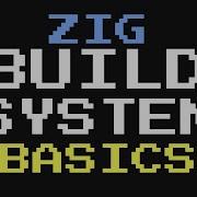 Packages Modules Dependencies Zig Build System Basics