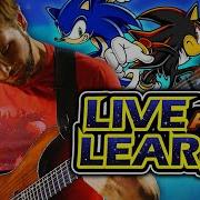 Live And Learn Sonic Adventure 2 Cover By RichaadEB Lollia Official