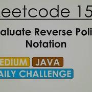 Leetcode 150 Evaluate Reverse Polish Notation Java