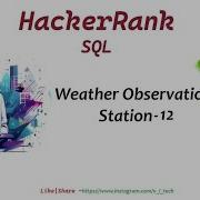 SQL 17 Weather Observation Station 12 HackerRank Solutions Vitechtalks HackerRank SQL