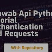 Schwab Api Python Tutorial Authentication And Requests
