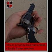 The Proper Way To Load And Unload A Single Action Revolver And Why