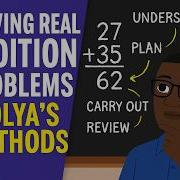 Crack Real Addition Problems With Polya S 4 Step Method