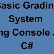 Creating Basic Student Grade System Using C Console App