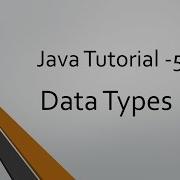Java Tutorial 5 Data Types