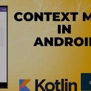 Context Menu In Android Kotlin Android Studio Tutorial Quick Easy
