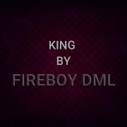 Fireboy Dml King Lyrics