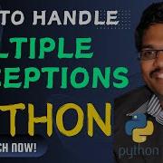 HOW TO HANDLE MULTIPLE EXCEPTIONS IN PYTHON PROGRAMMING EXCEPTION HANDLING
