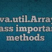 Java Util Arrays Class Important Methods