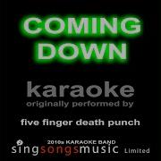 Coming Down Originally Performed By Five Finger Death Punch Karaoke Audio Version