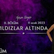 Ayşen Birgör FULL 11 BÖLÜM Yıldızlar Altında 11 Ocak 2023 YıldızlarAltında