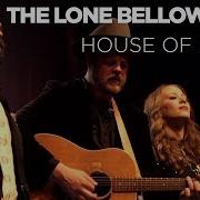 The Lone Bellow Live At House Of Blues Full Set