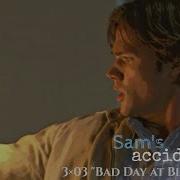 Sam S Accident Supernatural 3 03 Bad Day At Black Rock