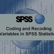 Coding And Recoding Variables In SPSS