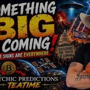 Something BIG Is Coming Iran The Trumps UK Ireland Psychic Predictions Events Tittel Teatime
