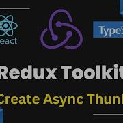Асинхронные преобразователи в наборе инструментов React Redux с TypeScript