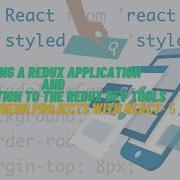 Running A Redux Application Building Modern Projects With React 6