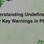 Understanding Undefined Array Key Warnings In PHP