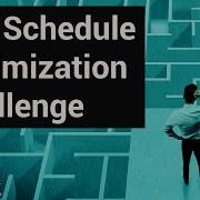 The Schedule Optimization Challenge